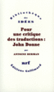 Couverture Pour une critique des traductions : John Donne (Antoine Berman)