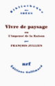 Couverture Vivre de paysage (François Jullien)