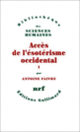 Couverture Accès de l'ésotérisme occidental (Antoine Faivre)