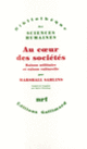 Couverture Au cœur des sociétés (Marshall Sahlins)