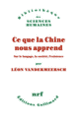 Couverture Ce que la Chine nous apprend (Léon Vandermeersch)