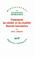 Couverture Comment la vérité et la réalité furent inventées ()