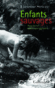 Couverture Enfants sauvages (Lucienne Strivay)