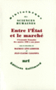 Couverture Entre l'État et le marché (Jean-Charles Asselain,André Babeau,Jean-Claude Casanova,Bernard Cazes,Collectif(s) Collectif(s),Paul Dubois,Sylviane Guillaumont Jeanneney,Jean-Marcel Jeanneney,Michel Lescure,Jacques Lesourne,Maurice Lévy-Leboyer,Olivier Marchand,Christian Morrisson,Michel Pébereau,Alain Plessis,Gilles Postel-Vinay,Jean-Jacques Salomon,Christian Stoffaës,André Straus,Georges Tapinos,Claude Thélot)