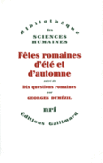 Couverture Fêtes romaines d'été et d'automne / Dix questions romaines ()