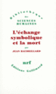 Couverture L'échange symbolique et la mort (Jean Baudrillard)