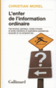 Couverture L'enfer de l'information ordinaire (Christian Morel)