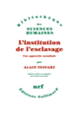 Couverture L'institution de l'esclavage (Alain Testart)