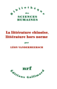 Couverture La littérature chinoise, littérature hors norme ()