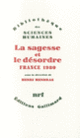Couverture La Sagesse et le désordre (O. Benoit-Guilbot,Fr. Bourricaud,S. Chalvon-Demersay,Collectif(s) Collectif(s),M. Crozier,Fr. Dupuy,Fr. Goguel,Pierre Grémion,Fr.-A. Isambert,J. Lautman,M. Maruani,Henri Mendras,G. Pavy,A. Percheron,Julian Pitt-Rivers,E. Reynaud,J.-D. Reynaud,P. Saint-Macary,Fl. Terray,J.-Cl. Thoenig)