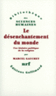 Couverture Le désenchantement du monde (Marcel Gauchet)