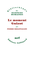 Couverture Le moment Guizot ()