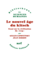 Couverture Le nouvel âge du kitsch (Gilles Lipovetsky,Jean Serroy)