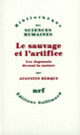 Couverture Le sauvage et l'artifice (Augustin Berque)