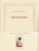 Couverture Détenues (Nadeije Laneyrie-Dagen,Bettina Rheims)