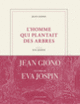 Couverture L'homme qui plantait des arbres (Jean Giono,Eva Jospin)