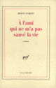 Couverture À l'ami qui ne m'a pas sauvé la vie (Hervé Guibert)