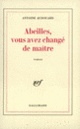 Couverture Abeilles, vous avez changé de maître (Antoine Audouard)