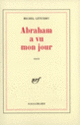Couverture Abraham a vu mon jour (Michel Léturmy)
