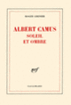 Couverture Albert Camus soleil et ombre (Roger Grenier)
