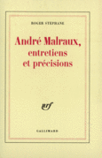 Couverture André Malraux, entretiens et précisions ()
