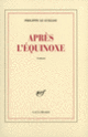 Couverture Après l'équinoxe (Philippe Le Guillou)