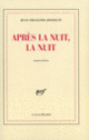 Couverture Après la nuit, la nuit (Jean-François Josselin)
