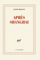 Couverture Après Shanghai (Judith Brouste)