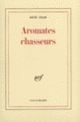 Couverture Aromates chasseurs (René Char)