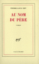 Couverture Au nom du père (Pierre-Louis Rey)