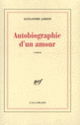 Couverture Autobiographie d'un amour (Alexandre Jardin)