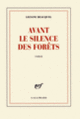 Couverture Avant le silence des forêts (Lilyane Beauquel)