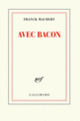 Couverture Avec Bacon (Franck Maubert)