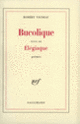 Couverture Bucolique / Elégiaque (Robert Vigneau)