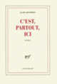 Couverture C'est, partout, ici (Alain Jouffroy)