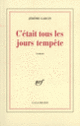 Couverture C'était tous les jours tempête (Jérôme Garcin)