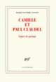 Couverture Camille et Paul Claudel (Marie-Victoire Nantet)