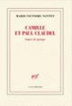 Couverture Camille et Paul Claudel (Marie-Victoire Nantet)