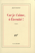 Couverture Car je t'aime, ô Éternité! ()