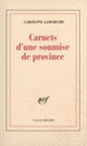 Couverture Carnets d'une soumise de province (Caroline Lamarche)