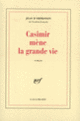 Couverture Casimir mène la grande vie (Jean d' Ormesson)