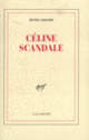Couverture Céline scandale (Henri Godard)
