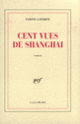 Couverture Cent vues de Shanghai (Nadine Laporte)