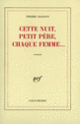 Couverture Cette nuit, petit père, chaque femme... (Pierre Basson)