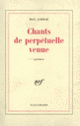 Couverture Chants de perpétuelle venue (Max Loreau)
