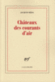 Couverture Châteaux des courants d'air (Jacques Réda)