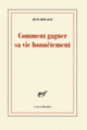 Couverture Comment gagner sa vie honnêtement (Jean Rouaud)