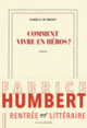 Couverture Comment vivre en héros? (Fabrice Humbert)