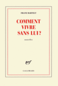 Couverture Comment vivre sans lui? ()