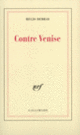 Couverture Contre Venise (Régis Debray)